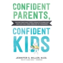 Confident Parents, Confident Kids - eAudiobook