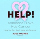 HELP! Someone I Love Has Cancer - eAudiobook