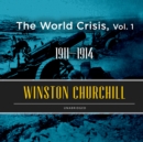 The World Crisis, Vol. 1 - eAudiobook