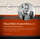 Classic Radio's Greatest Shows, Vol. 3 - eAudiobook