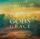 Operating in the Power of God's Grace - eAudiobook