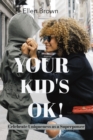 Your Kid's Ok! : Celebrate Uniqueness as a Superpower - eBook