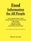 Food Information for All People : "New Food People" Blending, Juicing, & Food Processor People Vegan People Vegetarian People Cooked Food People Animal Milk and Meat People - eBook