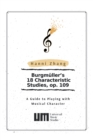 Burgmuller's 18 Characteristic Studies, Op. 109 : A Guide to Playing with Music Character - eBook