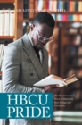 Hbcu Pride : The Transformational Power of Historically Black Colleges and Universities - eBook