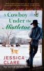 Cowboy Under the Mistletoe - eBook