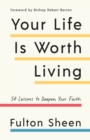 Your Life Is Worth Living - eBook