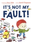 It's Not My Fault! - Book