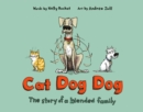 Cat Dog Dog : The Story of a Blended Family - Book