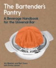 The Bartender's Pantry : A Beverage Handbook for the Universal Bar - Book