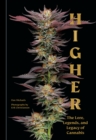 Higher : The Lore, Legends, and Legacy of Cannabis - Book
