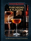 Puncheons and Flagons : The Official Dungeons & Dragons Cocktail Book [A Cocktail and Mocktail Recipe Book] - Book