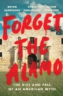 Forget The Alamo - Book