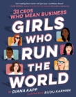 Girls Who Run the World: Thirty CEOs Who Mean Business - Book