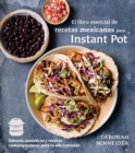 El libro esencial de recetas mexicanas para Instant Pot - eBook