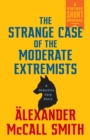 Strange Case of the Moderate Extremists - eBook