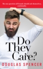 Do They Care? : The one question all brands should ask themselves, continually. - eBook