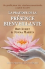 La pratique de la presence bienveillante: un guide pour des relations conscientes - eBook