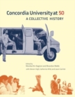 Concordia University at 50 : A Collective History - Book