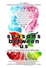 Seasons Between Us: Tales of Identities and Memories - eBook