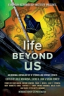 Life Beyond Us: An Original Anthology of SF Stories and Science Essays - eBook