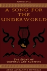 A Song for the Underworld : The Story of Orpheus and Eurydice - eBook