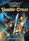 Flying Furballs 6 : Double Cross - Book