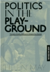 Politics in the Playground : The world of early childhood education in Aotearoa New Zealand - Book