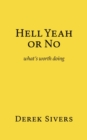 Hell Yeah or No : what's worth doing - Book
