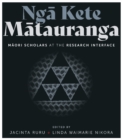 Nga Kete Matauranga : Maori scholars at the research interface - Book