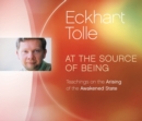 At the Source of Being : Teachings on the Arising of the Awakened State - Book