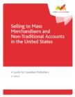 Selling to Mass Merchandisers and Non-traditional Accounts in the United States : A Guide for Canadian Publishers, 3rd edition - eBook