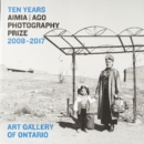 Ten Years : Aimia | AGO Photography Prize, 2008-2017 - Book