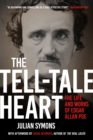 The Tell-Tale Heart : The Life and Works of Edgar Allan Poe - eBook
