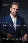 The Successor : The High-Stakes Life of Lachlan Murdoch - Book