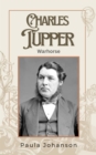 Charles Tupper: Warhorse : Prime Ministers of Canada, #1 - eBook