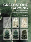 Greenstone Carving : Techniques and Concepts in Pounamu - Book