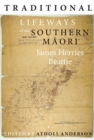 Traditional Lifeways of the Southern Maori - Book