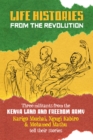 Life Histories from the Revolution : Three militants from the Kenya land and Freedom Army tell their stories - Book