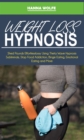 Weight Loss Hypnosis : Shed Pounds Effortlessly Using Theta Wave Hypnosis Subliminals, Stop Food Addiction, Binge Eating, Emotional Eating and More - eBook