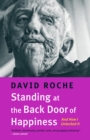 Standing at the Back Door of Happiness : And How I Unlocked It - Book