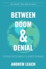 Between Doom & Denial : Facing Facts about Climate Change - eBook