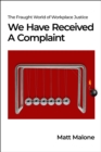We Have Received A Complaint (US Edition) : The Fraught World of Workplace Justice - eBook