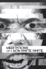 Meditations of a Non-White - eBook