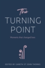 The Turning Point : Moments That Changed Lives - eBook