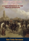 With Maximilian in Mexico: a Lady's Experience of the French Adventure - eBook