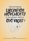 Dynamising Liberation Movements in Southern Africa : Quo Vadis? - eBook