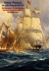 James Durand, An Able Seaman Of 1812: His Adventures On Old Ironsides And As An Impressed Sailor In The British Navy - eBook