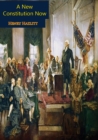 A New Constitution Now - eBook