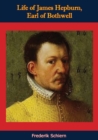 Life of James Hepburn, Earl of Bothwell - eBook